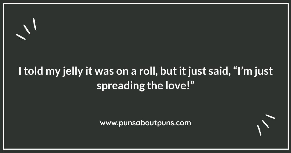 Jelly Puns: The Perfect Recipe for Laughter