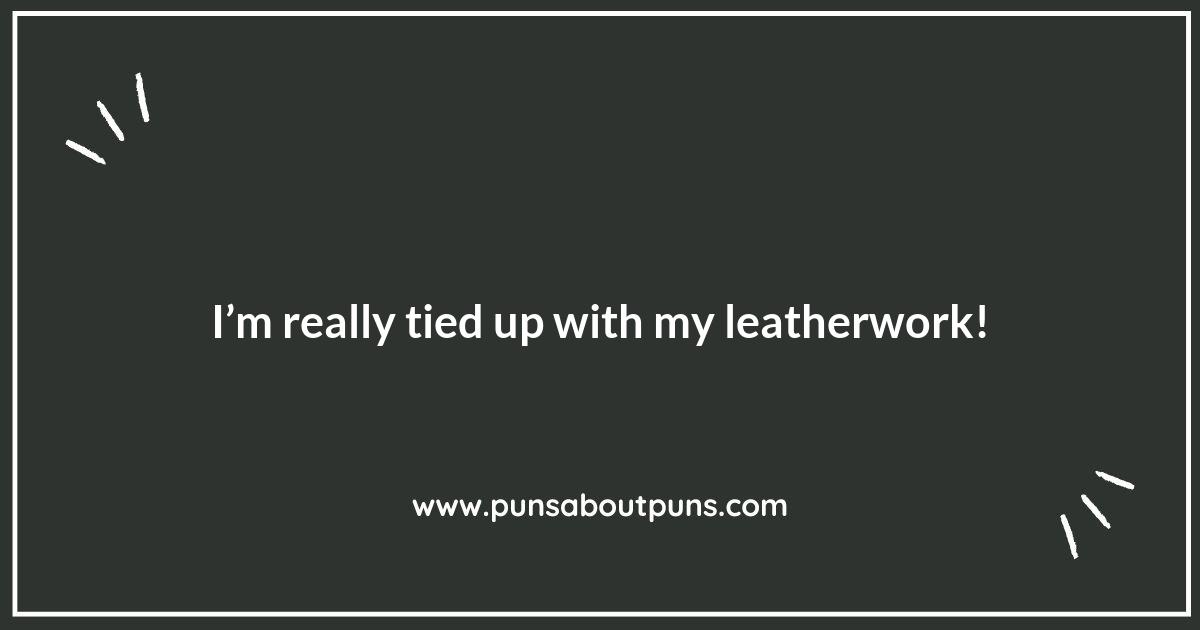 Knot Your Average Leatherworking Puns: A Fun Twist