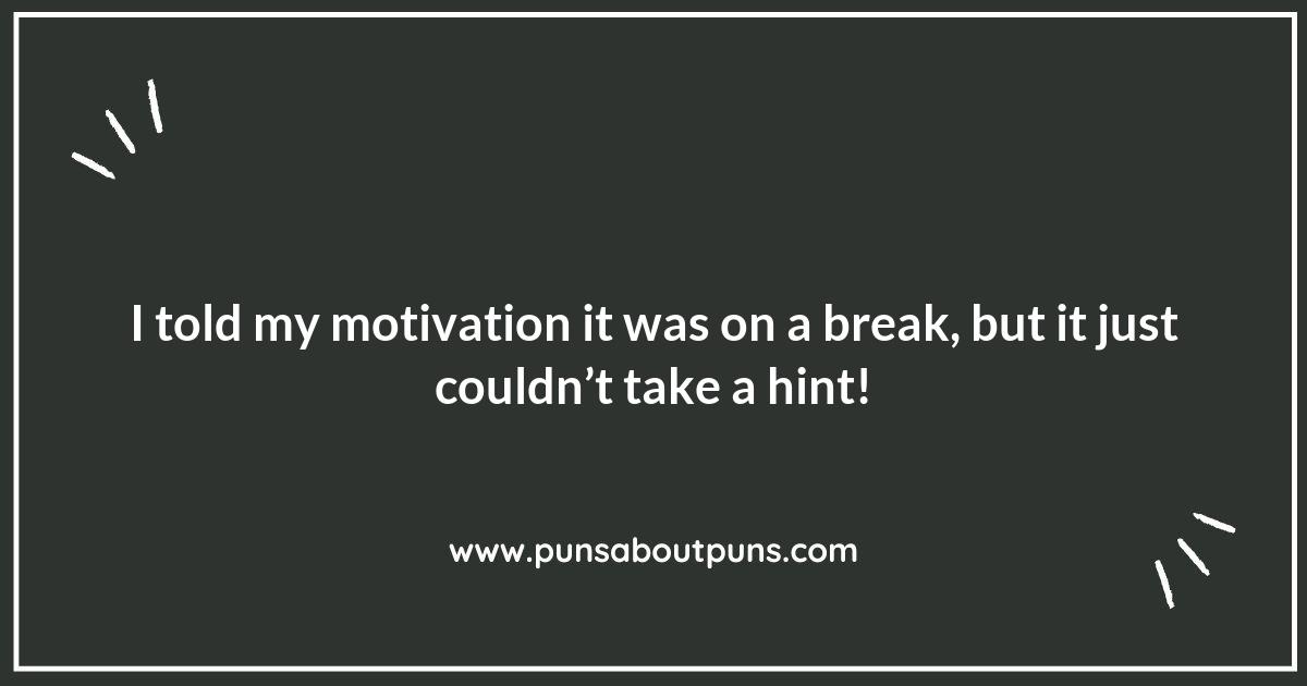 Laugh Your Way to Success with Motivation Puns