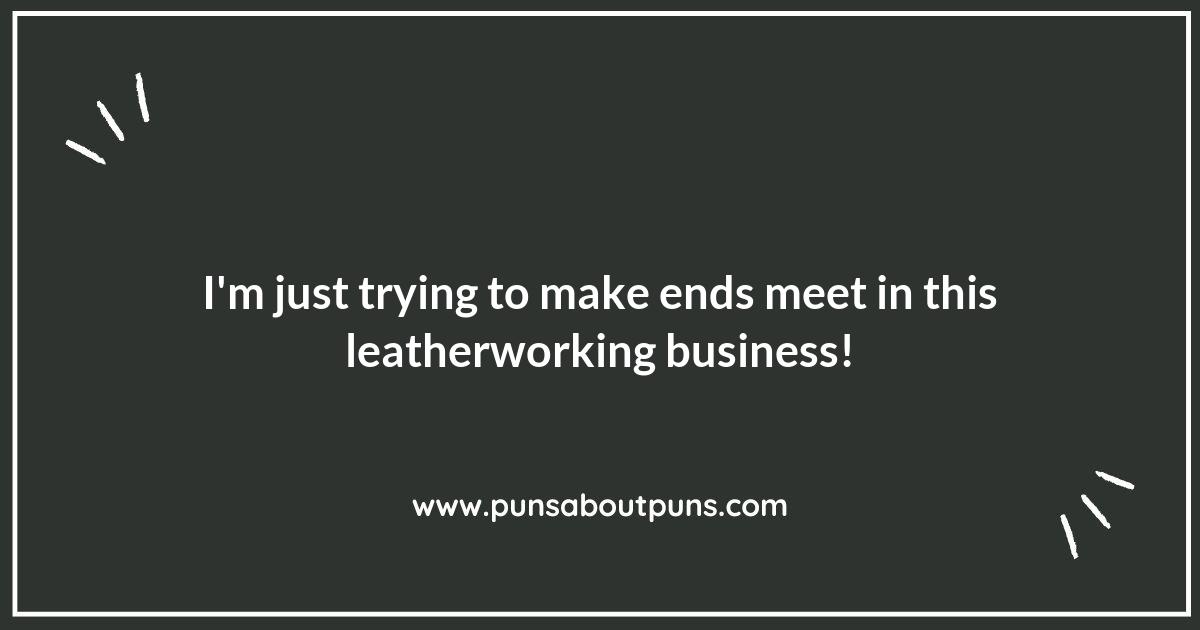 Leatherworking Puns: Stitching Up Some Humor