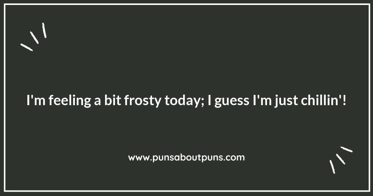 Let It Go: Icy Frost Puns to Melt Your Heart