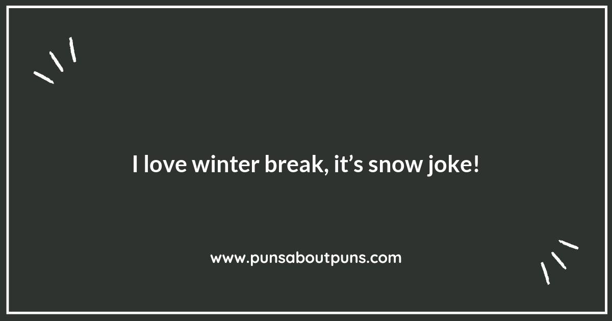 Let It Snow: Creative Winter Break Puns