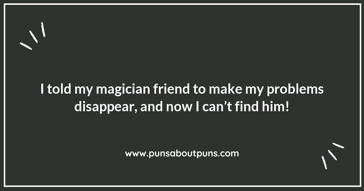 Making Disappear: Magic Tricks Puns That Vanish