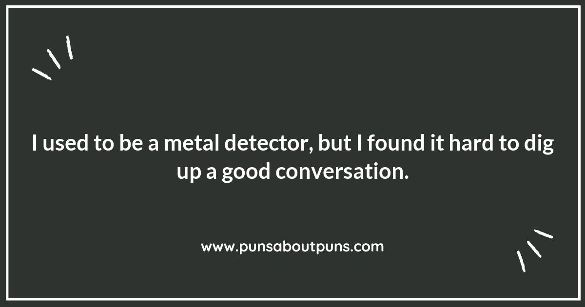 Metal Detecting Puns