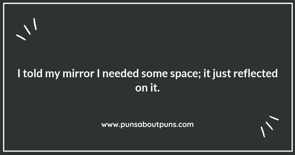 Mirror Puns: Humor That Reflects Your Personality