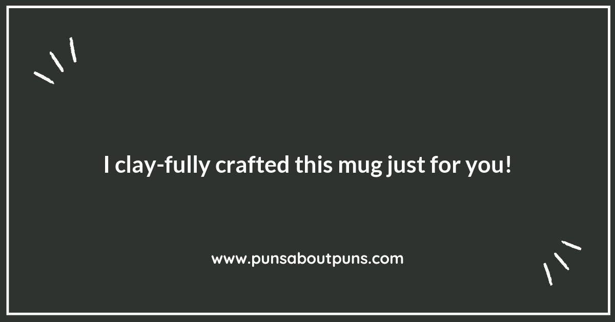 Mug-nificent Pottery Puns That Brew Joy