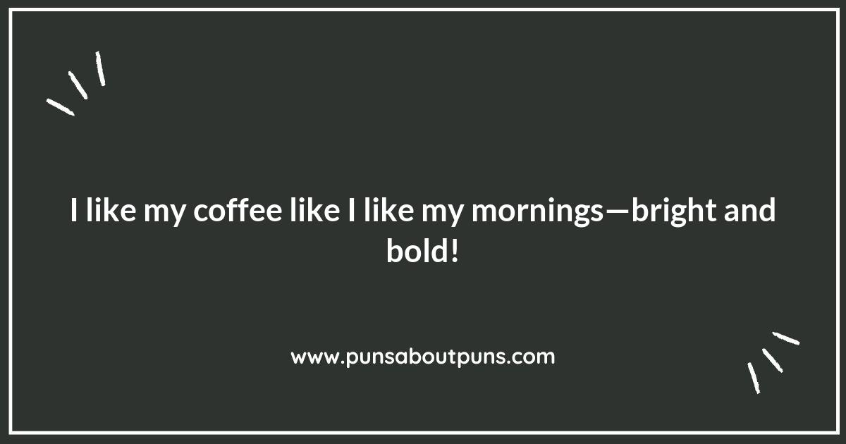 Mug Life: Hilarious Coffee Puns for Enthusiasts