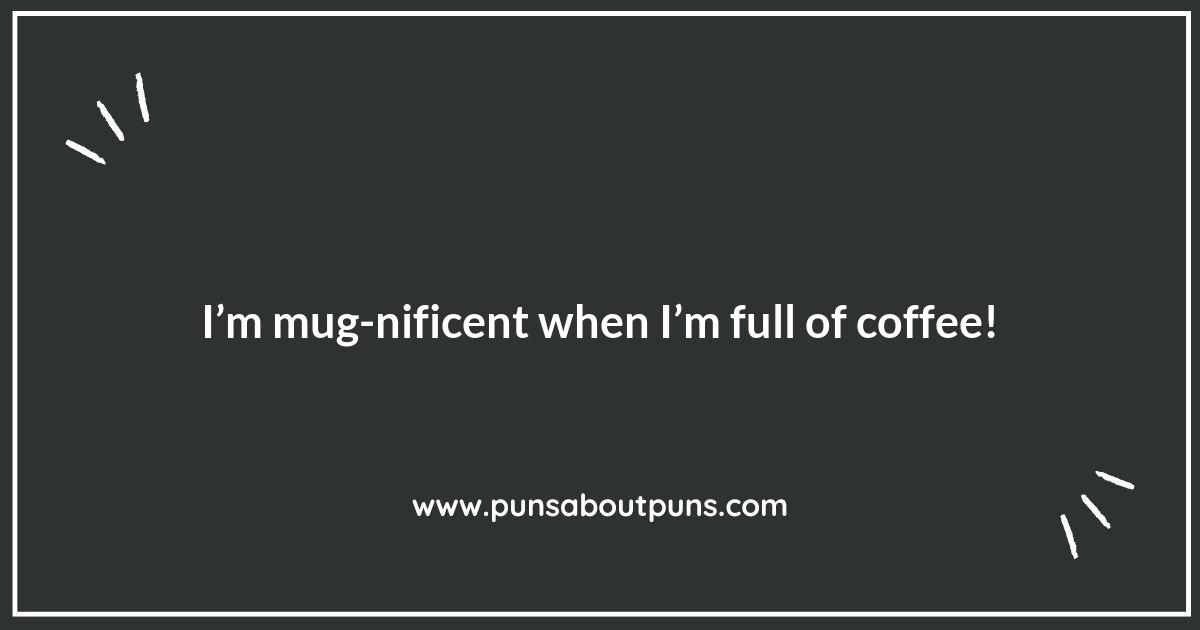 Mug Puns That Are Just Your Cup of Tea