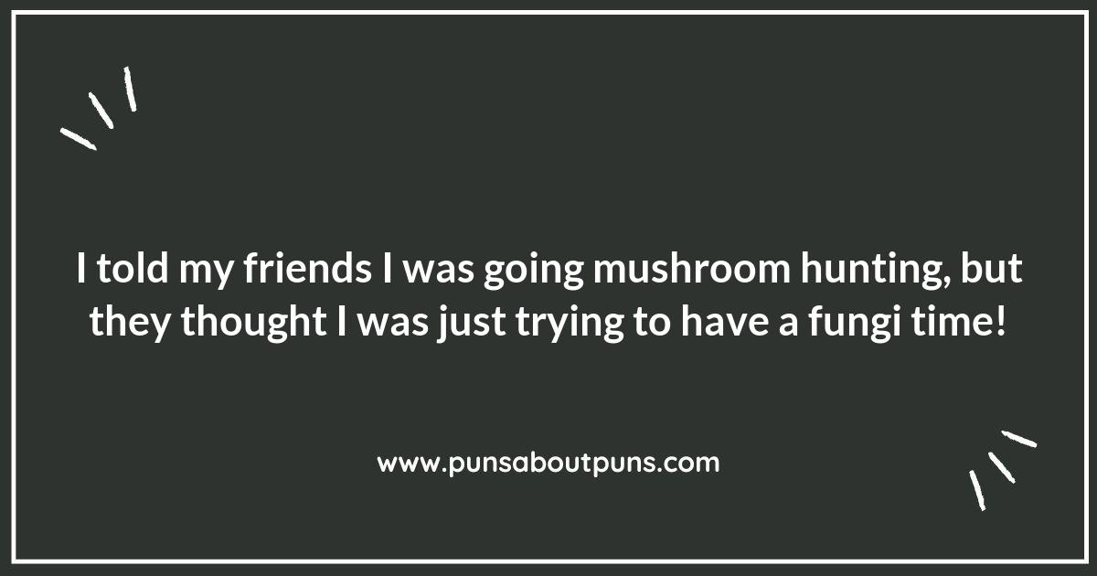 Mushroom Hunting: The Humor That’s Always in Season