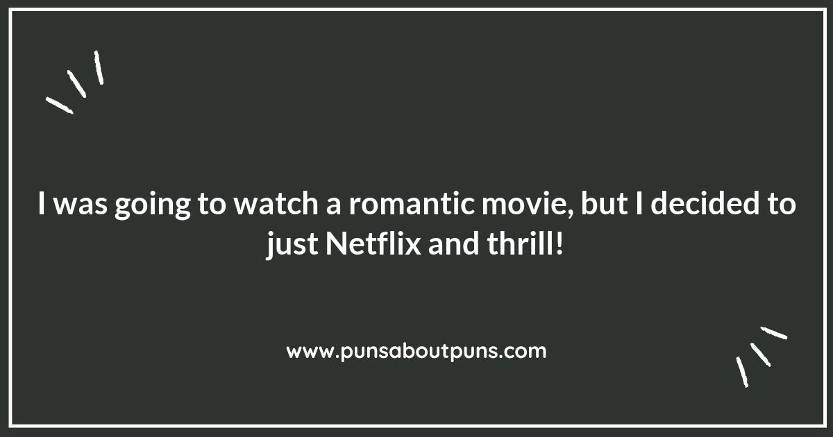 Netflix and Chill: The Ultimate Pun-derful Experience