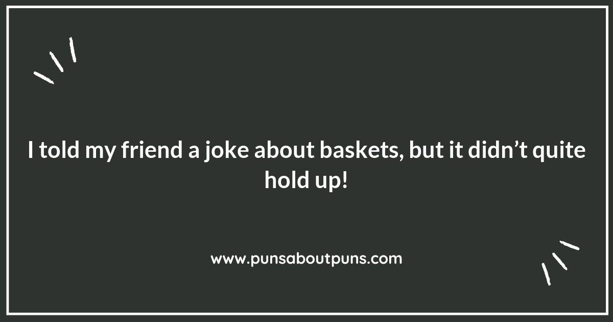 Netting Laughter: The Funniest Basket Puns