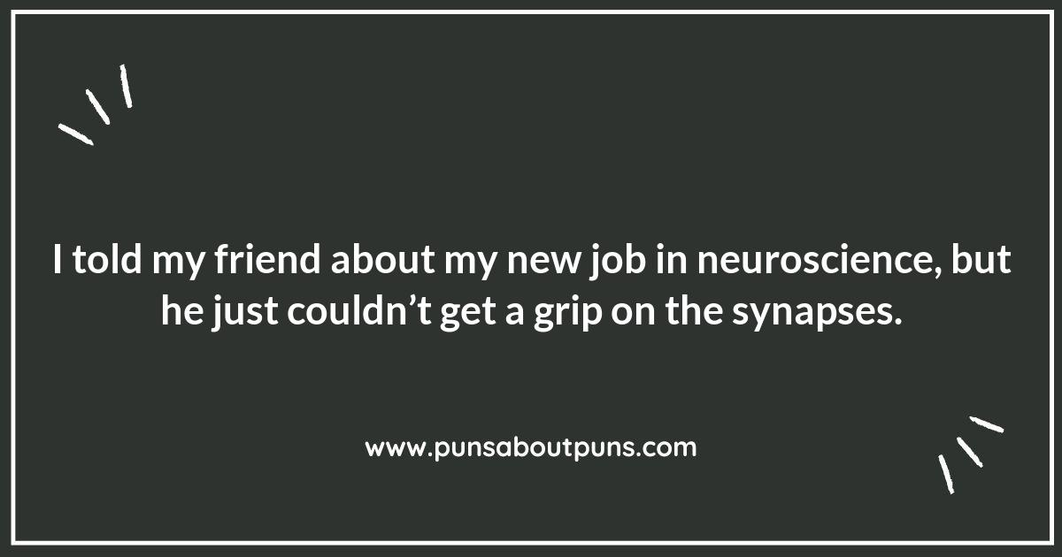 Neuroscience Puns That Will Make You Think Twice