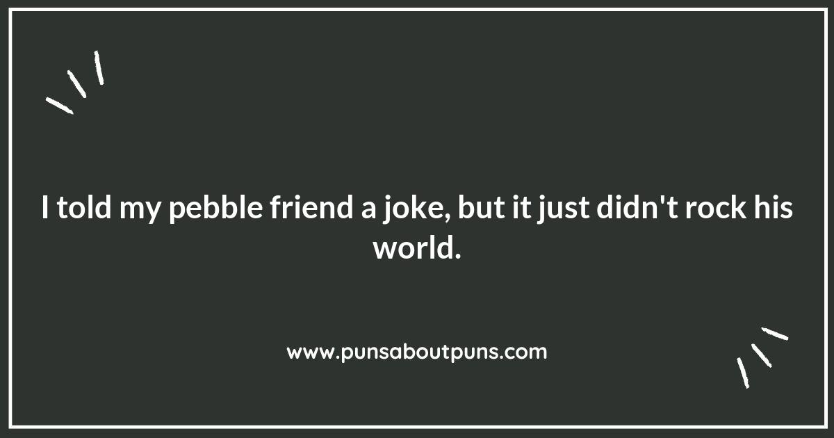 Pebble Puns in Nature: Finding Humor in the Great Outdoors Pebble Puns in Nature: Finding Humor in the Great Outdoors