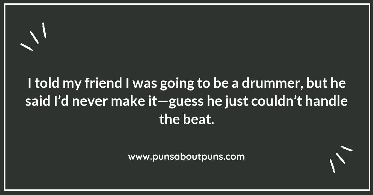 Playing Drums Puns