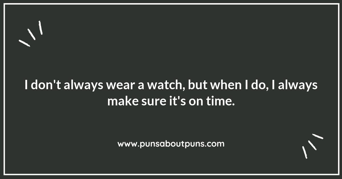 Punctual Puns: Timely Jokes About Watches