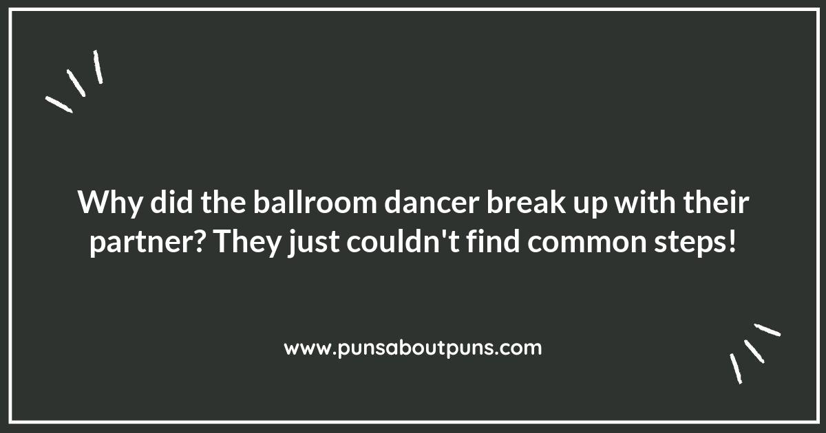 Quickstep to Comedy: Unleashing Ballroom Dancing Puns