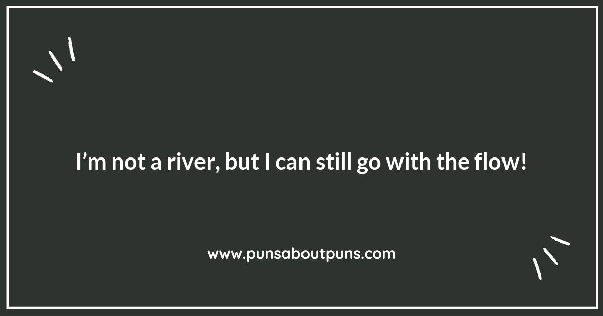 River Puns That Will Make You Flow with Laughter