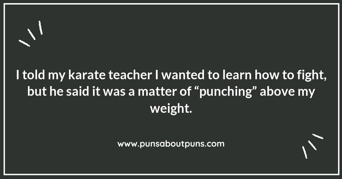 Roundhouse Kicks and Punchlines: Best Martial Arts Puns