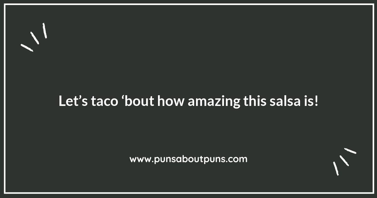 Salsa Puns for the Ultimate Fiesta Vibes