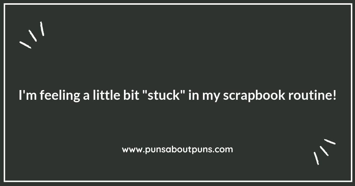 Scrapbooking Puns That Will Make You Laugh and Scrap