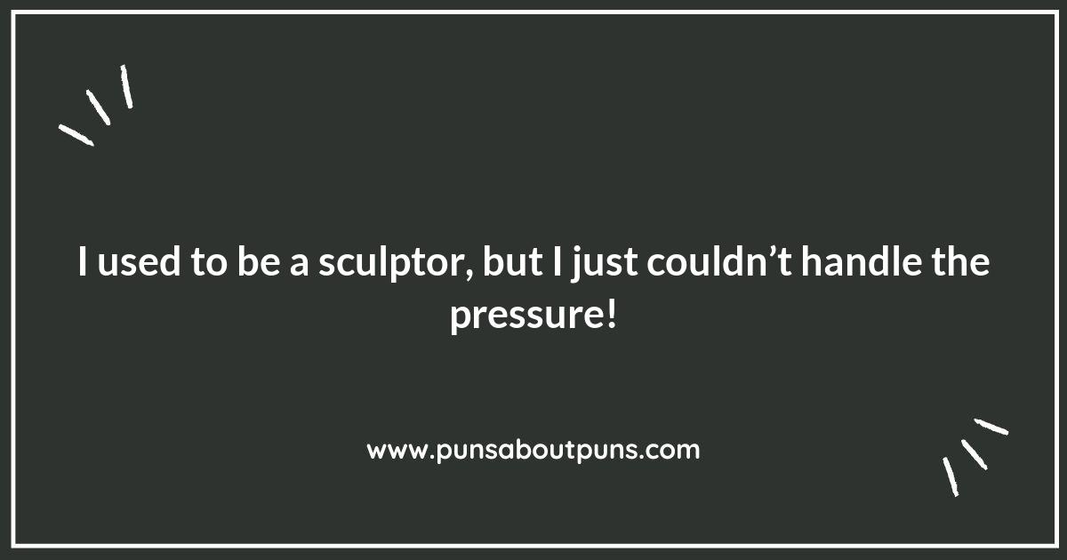 Sculpting Puns: A Playful Twist on Classic Expressions