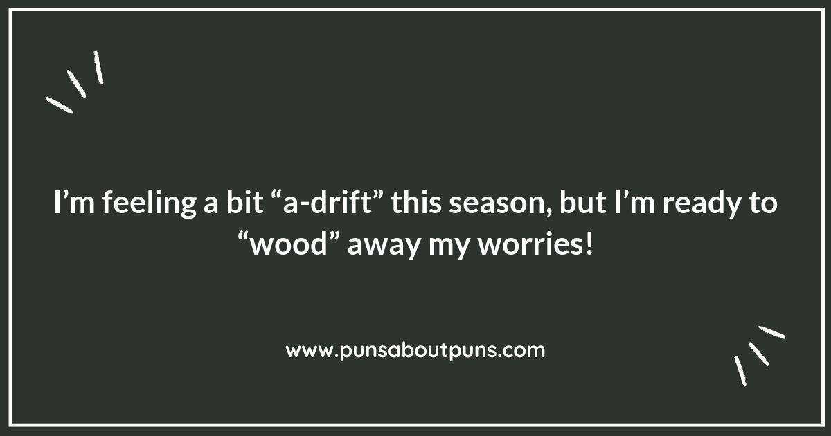 Seasonal Driftwood Puns: Celebrating Nature Year-Round