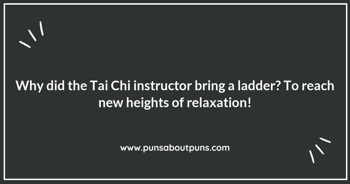 Serenity and Smiles: The Fun Side of Tai Chi Puns