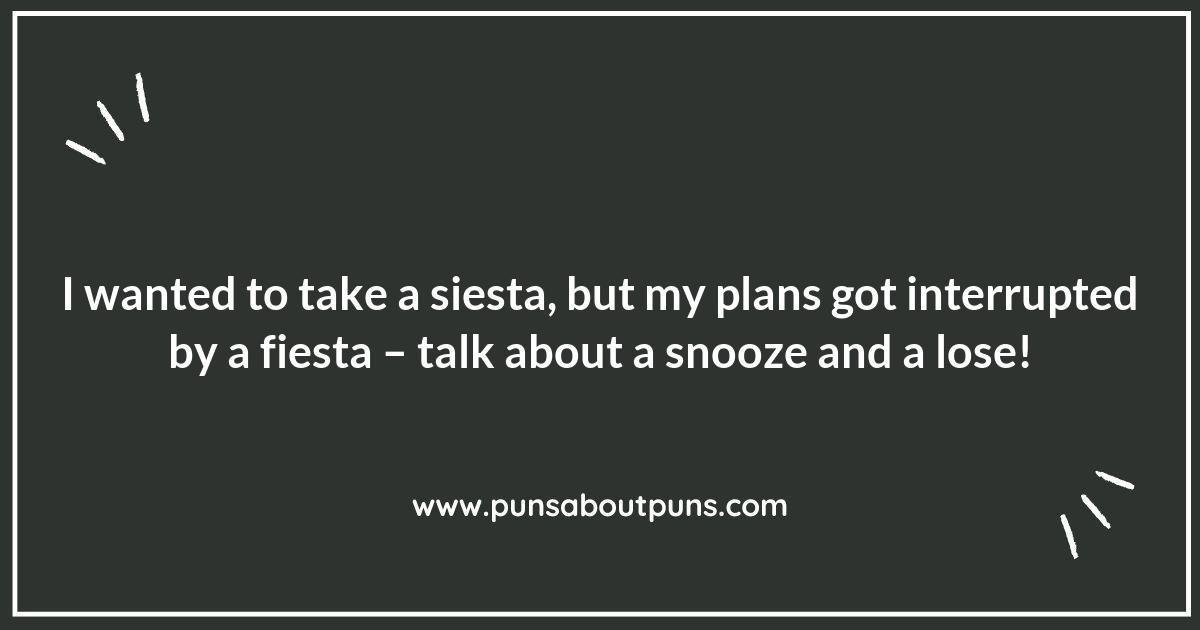 Siesta or Fiesta? Let's Pun It Out!