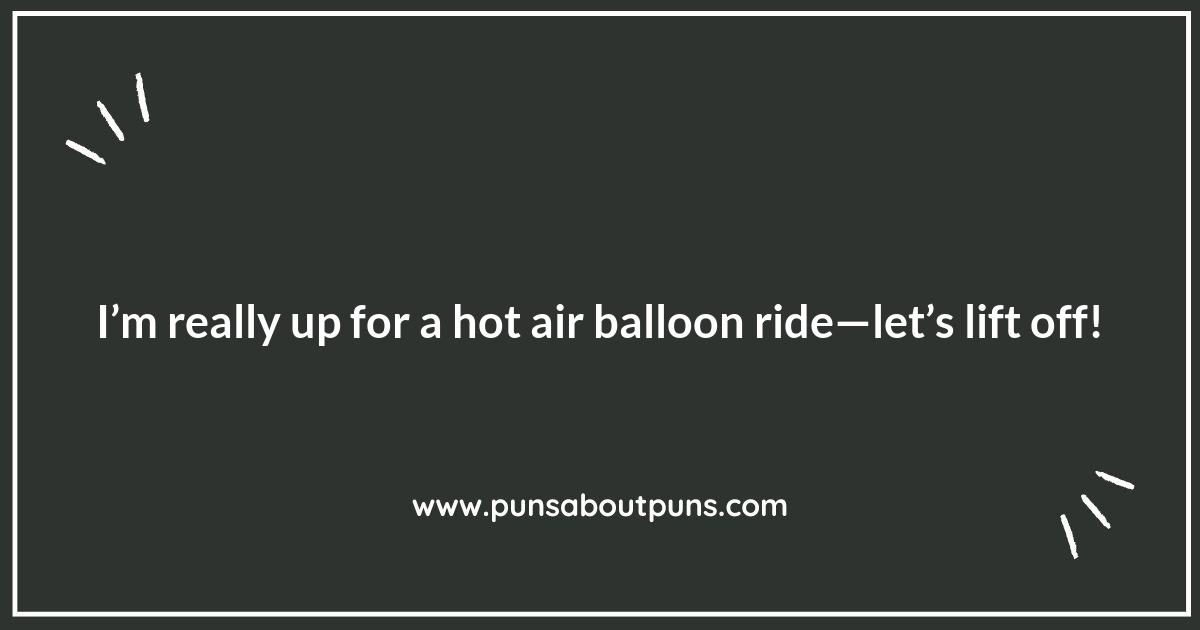 Sky-High Shenanigans: Puns from Hot Air Ballooning Adventures