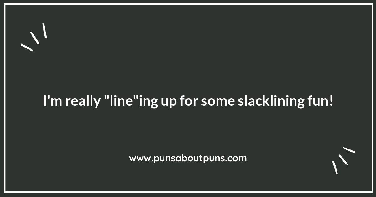 Slacklining: A Balancing Act of Puns