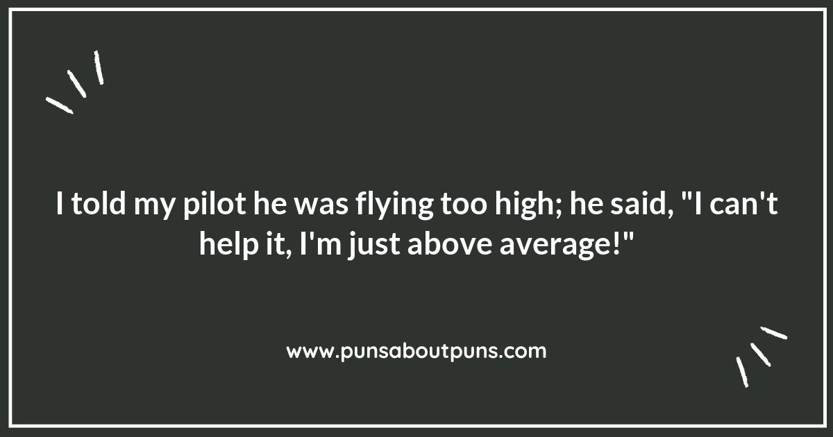 Soaring High with Hilarious Pilot Puns