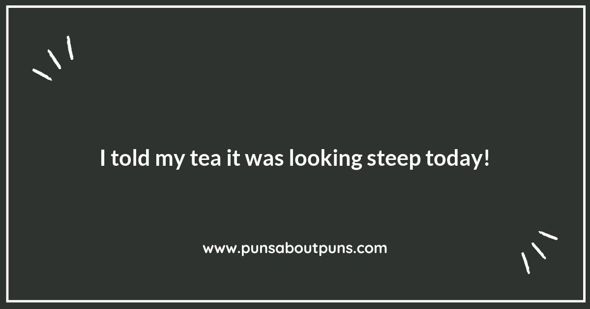 Steeped in Humor: A Collection of Tea Puns