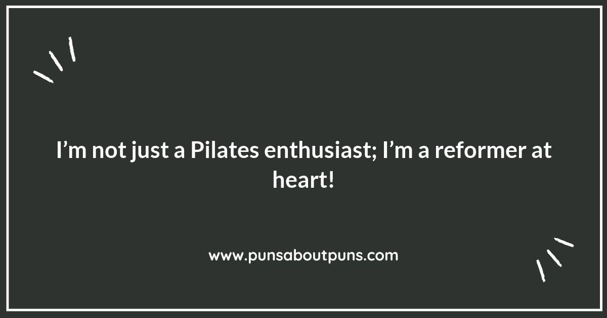 Stretching the Limits: Hilarious Pilates Puns