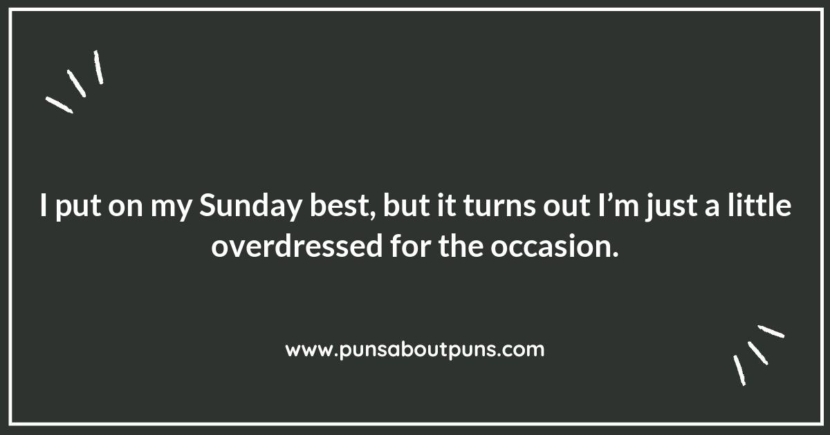 Sunday Best: Fashion Puns for Your Weekend Wardrobe