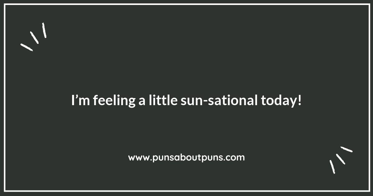 Sunshine and Smiles: Brightening Your Day with Sun Puns