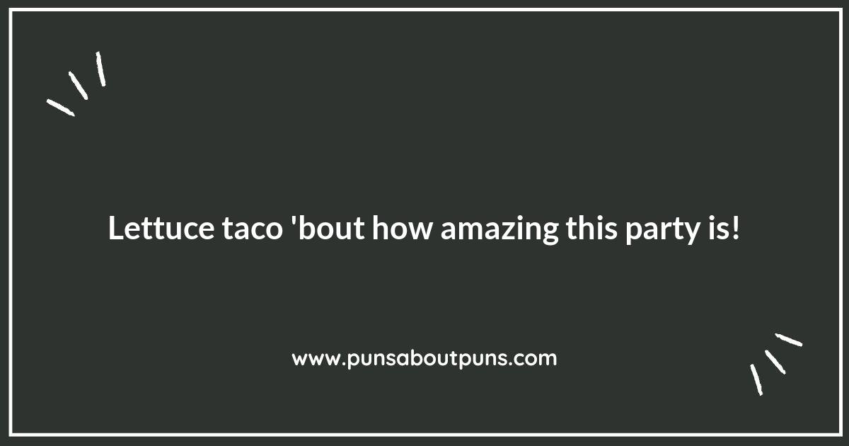 Taco Puns: The Secret Ingredient to a Great Dinner Party