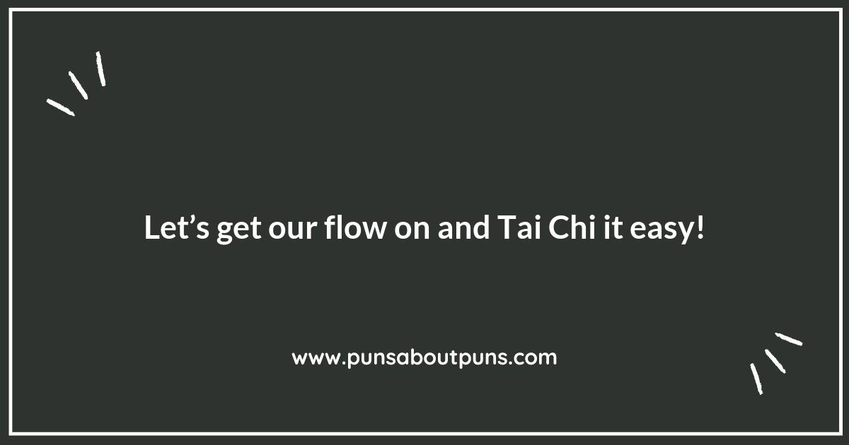 Tai Chi Puns