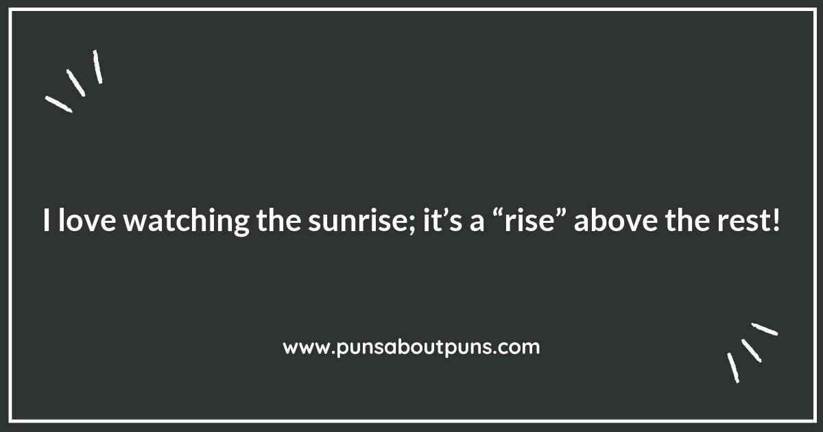 The Art of Sunrise Puns: A Playful Perspective