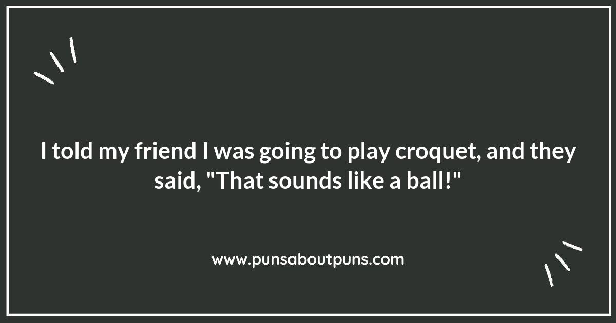 The Ball's in Your Court: Croquet Puns to Share