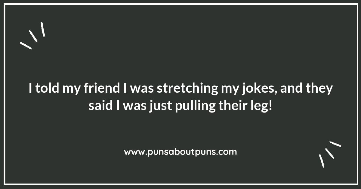 The Benefits of Stretching Puns: Flex Your Humor Muscles