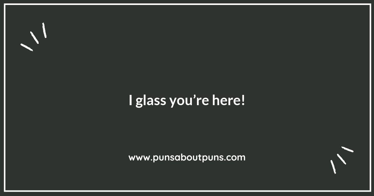 The Clear Choice: Witty Glass Puns for Every Occasion