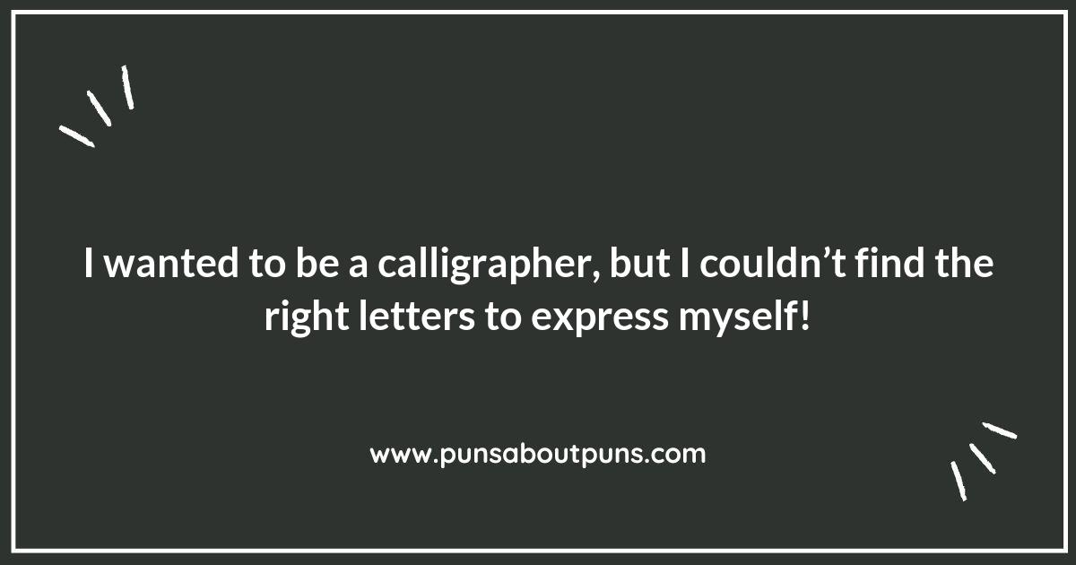 The Pen is Mightier: Calligraphy Puns to Ponder