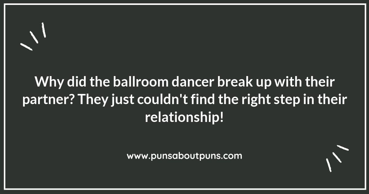The Rhythm of Humor: Ballroom Dancing Puns That Will Make You Smile The Rhythm of Humor: Ballroom Dancing Puns That Will Make You Smile