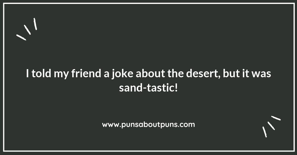 The Sand-tastic World of Desert Puns