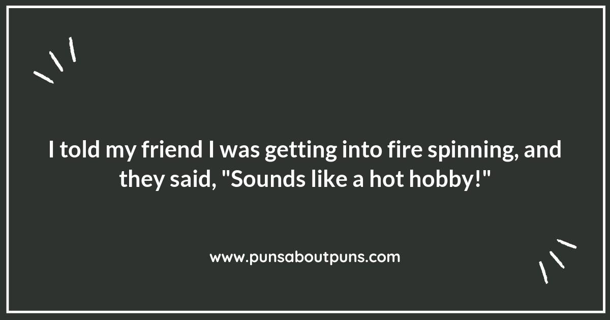 The Sizzling World of Fire Spinning Puns