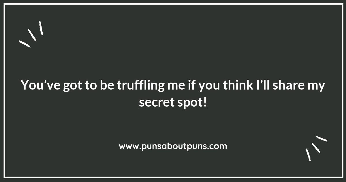 The Truffle Shuffle: A Gourmet Foraging Pun