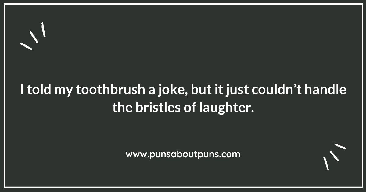 Toothbrush Puns