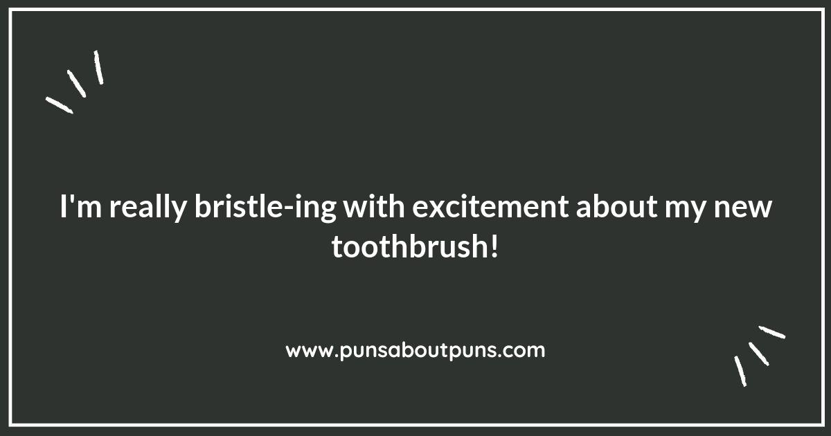 Toothbrush Puns: A Brush with Wit