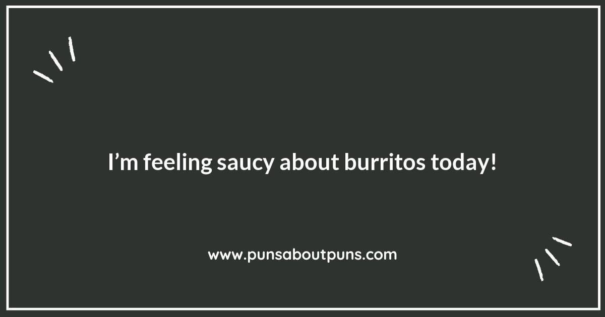 Tortilla Your Senses with These Brilliant Burrito Puns