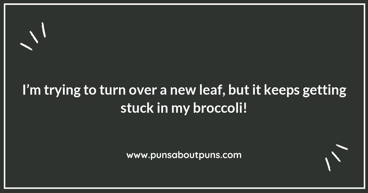 Turning Over a New Leaf with Broccoli Puns